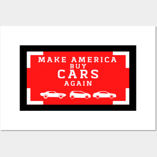 Make America buy Cars Again Posters and Art